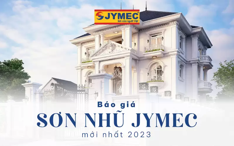 Báo giá sơn nhũ JYMEC mới nhất 2023