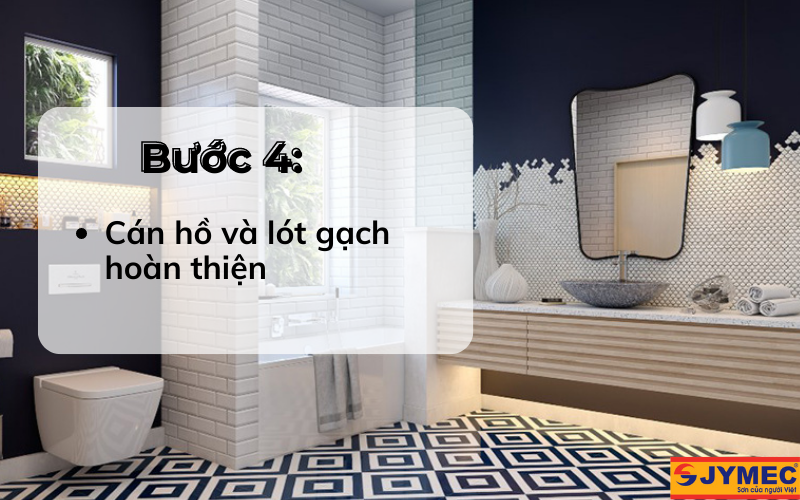 Bước 4: Cán hồ và lót gạch hoàn thiện
