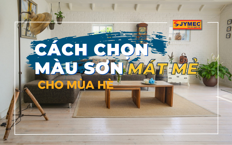 Cách chọn màu sơn nhà mát mẻ cho mùa hè