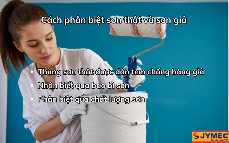 Mẹo phân biệt sơn hàng thật và hàng giả