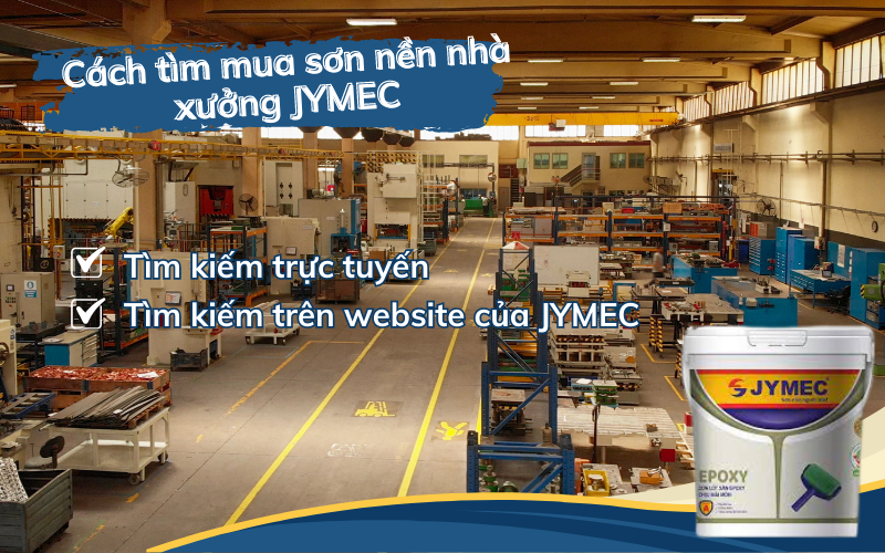 Cách tìm mua sơn nền nhà xưởng JYMEC