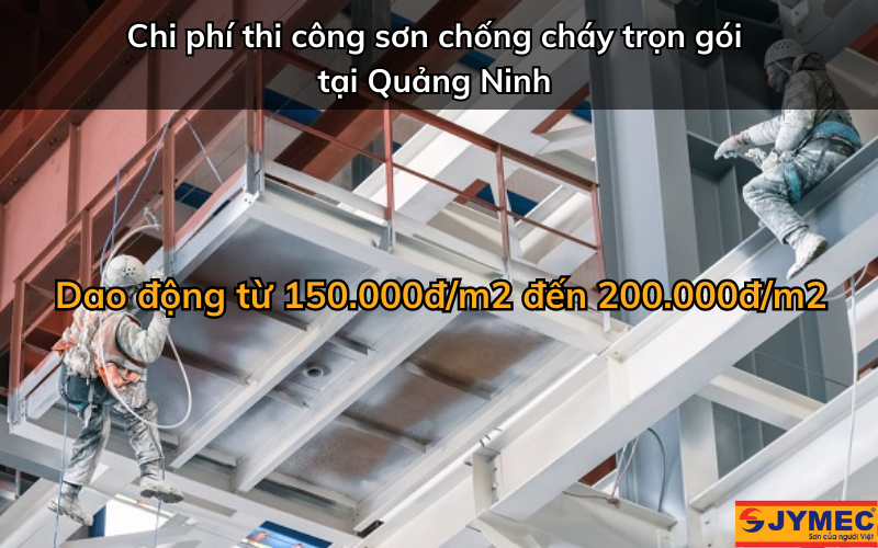 Chi phí thi công sơn chống cháy tại Quảng Ninh