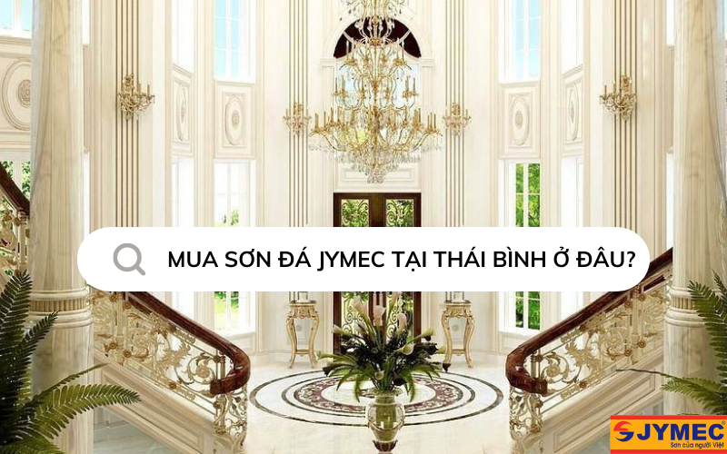 Mua sơn đá JYMEC tại Thái Bình ở đâu?