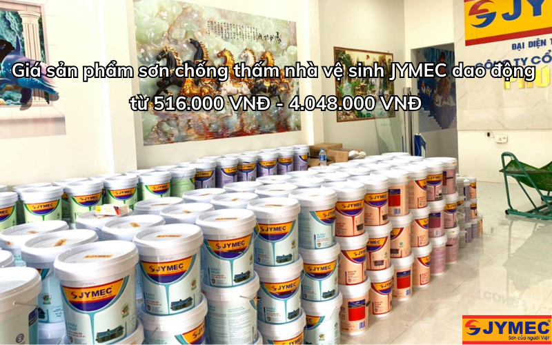 Giá sơn chống thấm của JYMEC rất phải chăng
