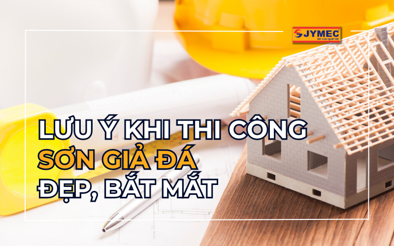 Lưu ý khi thi công sơn giả đá bạn cần quan tâm