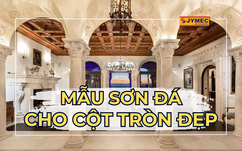 Mẫu sơn đá cho cột tròn đẹp, thu hút nhất 2023