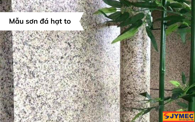 Mẫu sơn đá hạt to trang trí tường và cột