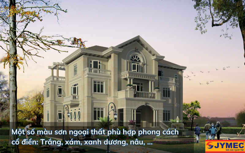 Một số màu sơn phù hợp phong cách cổ điển