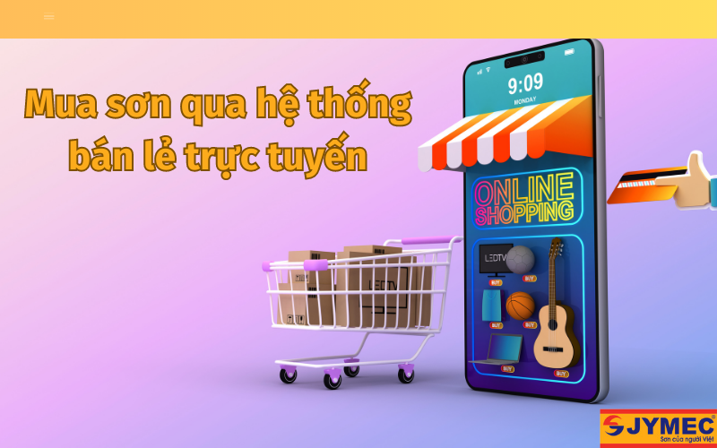 Mua sơn qua hệ thống bán lẻ trực tuyến