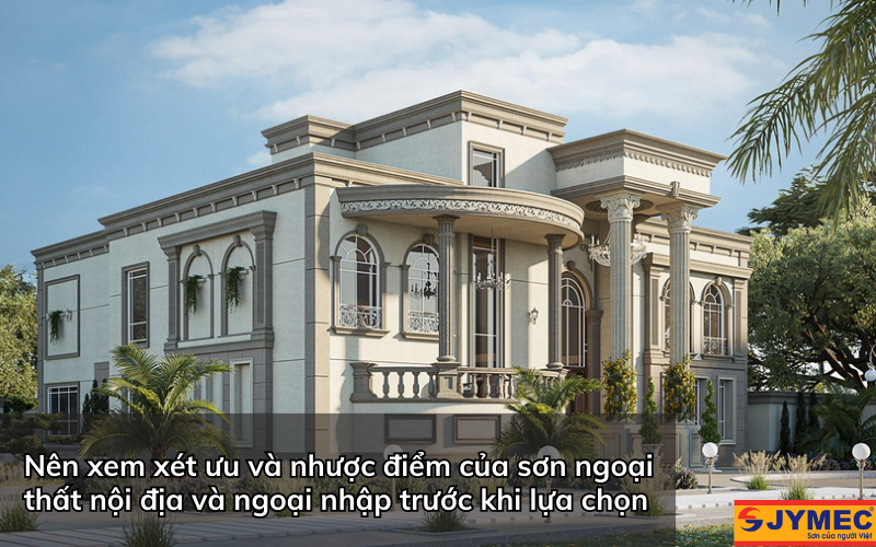 Sơn ngoại thất nội địa và ngoại nhập có gì khác nhau