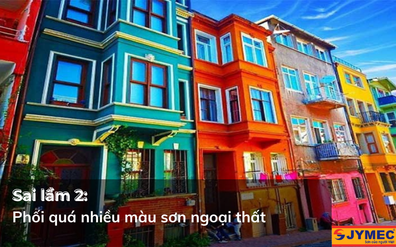 Phối quá nhiều màu sơn ngoại thất