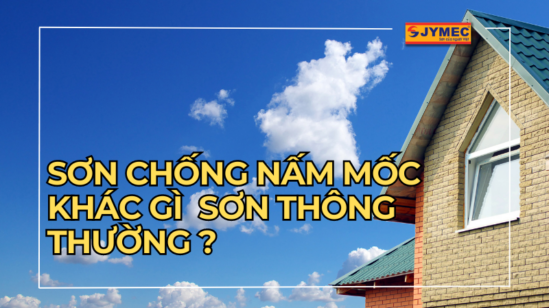 Sơn chống nấm mốc khác gì với các loại sơn thông thường?