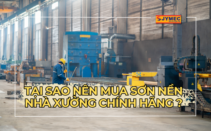 Tại sao nên mua sơn nền nhà xưởng chính hãng?