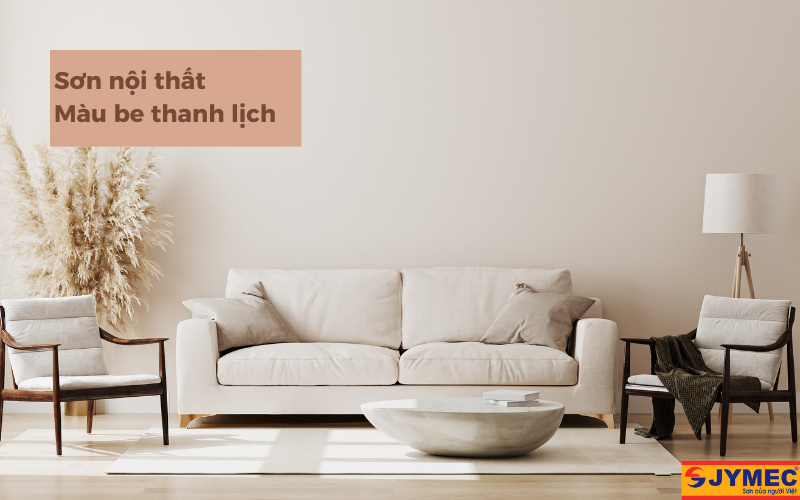 Màu be thanh lịch không gian nội thất