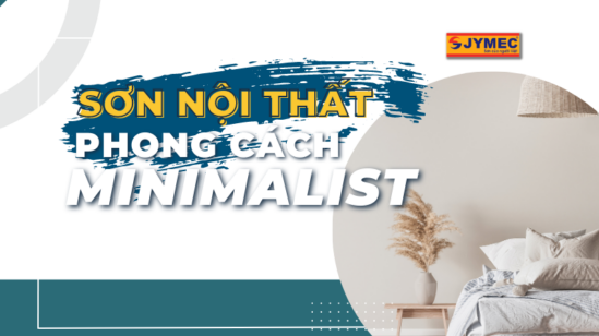 Sơn nội thất phong cách Minimalist hiện đại, tinh tế