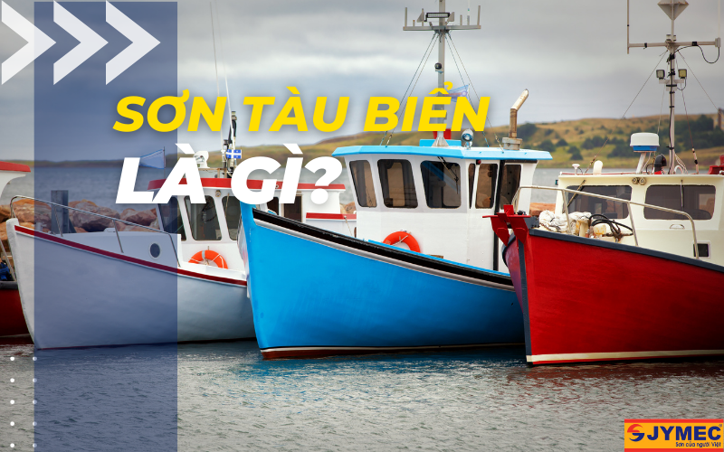 Sơn tàu biển là gì?