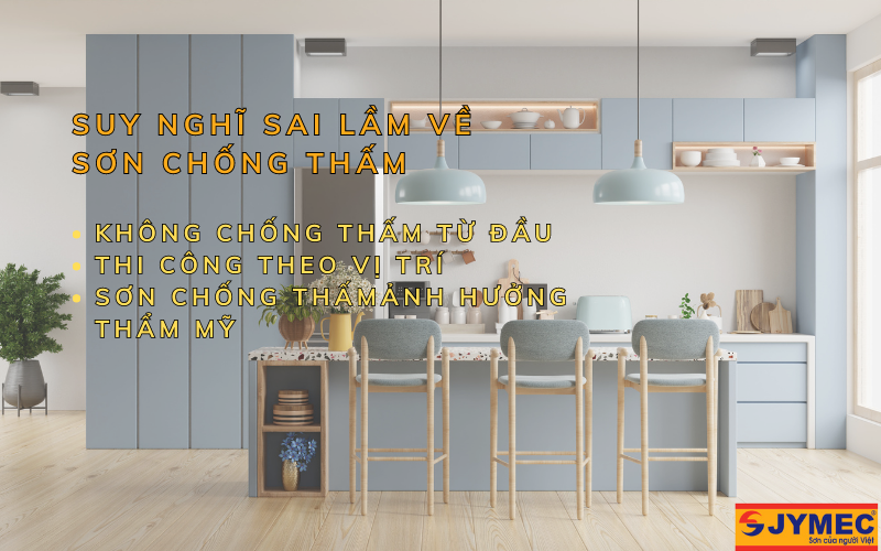 Các suy nghĩ sai lầm về sơn chống thấm bên trong nhà