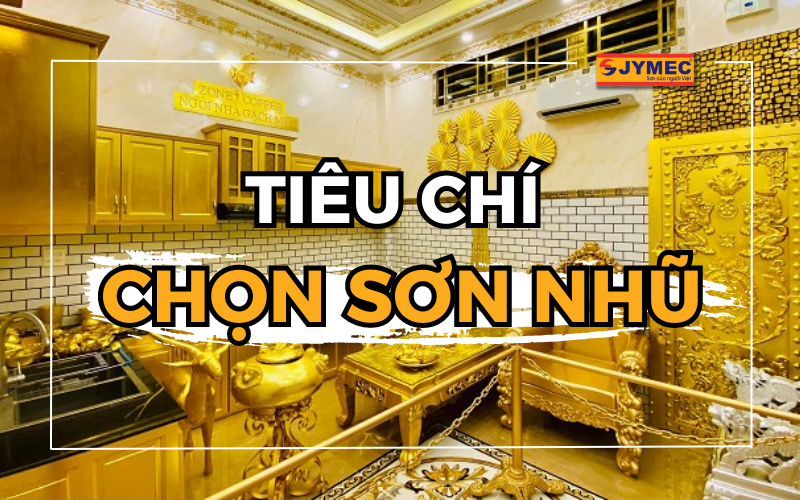 Mách bạn tiêu chí chọn sơn nhũ chất lượng cho công trình