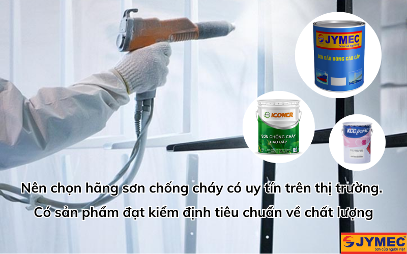 Nên chọn sơn chống cháy hãng nào