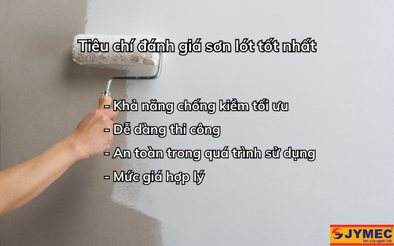 Sơn lót chất lượng tốt được đánh giá qua tiêu chí nào?