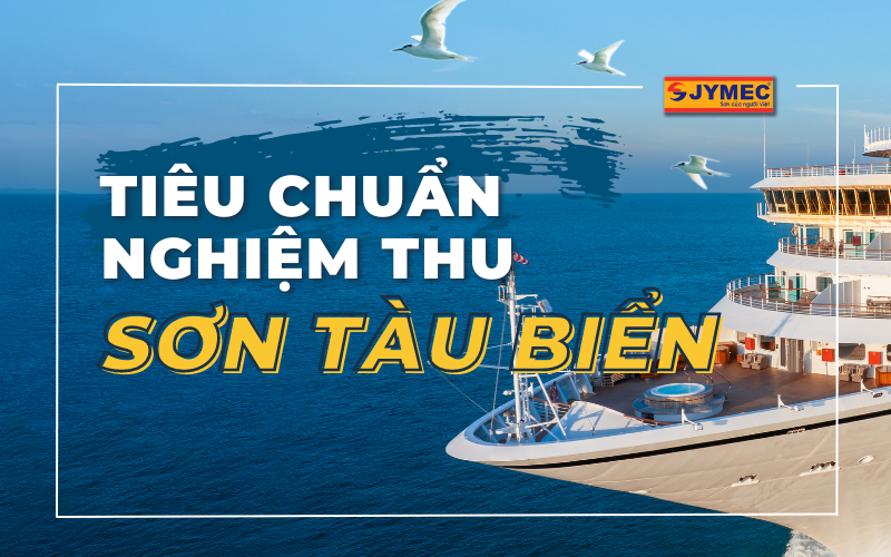 Tiêu chuẩn nghiệm thu sơn tàu biển