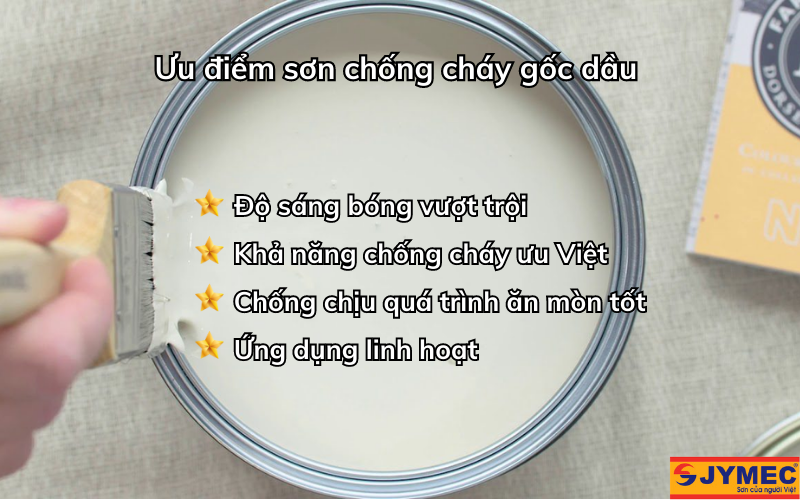 Những ưu điểm của sơn chống cháy gốc dầu