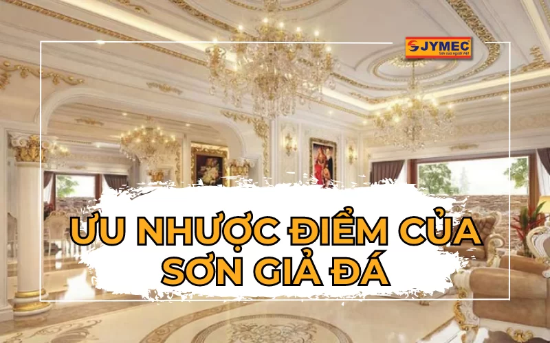 Tìm hiểu về ưu nhược điểm của sơn giả đá hiện nay