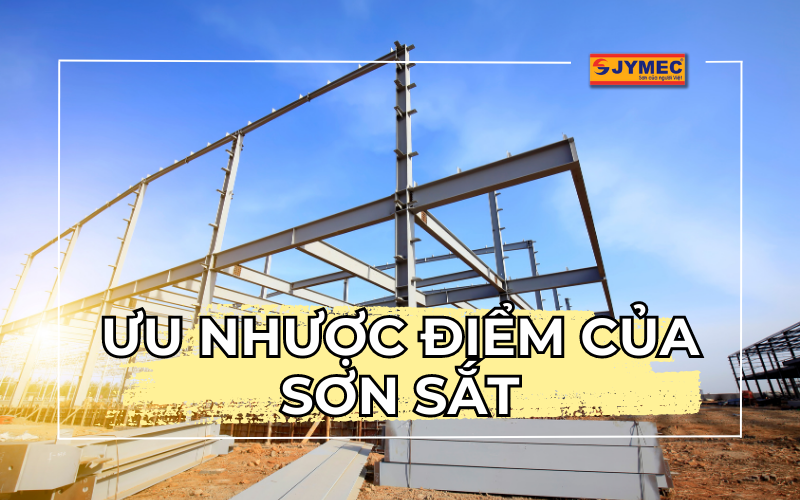 Ưu nhược điểm của sơn sắt có thể bạn chưa biết