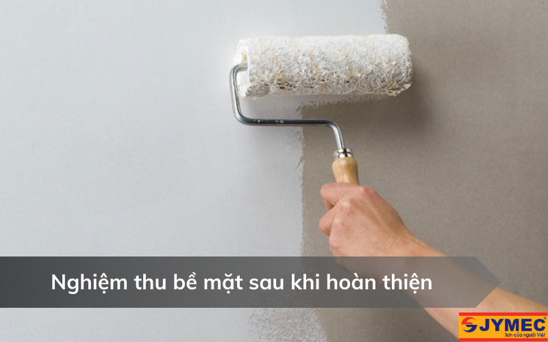 Sau khi thi công sơn chống nấm mốc cầ tiến hành nghiệm thu