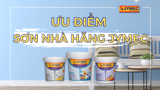 So sánh ưu điểm của sơn nhà JYMEC so với các hãng khác