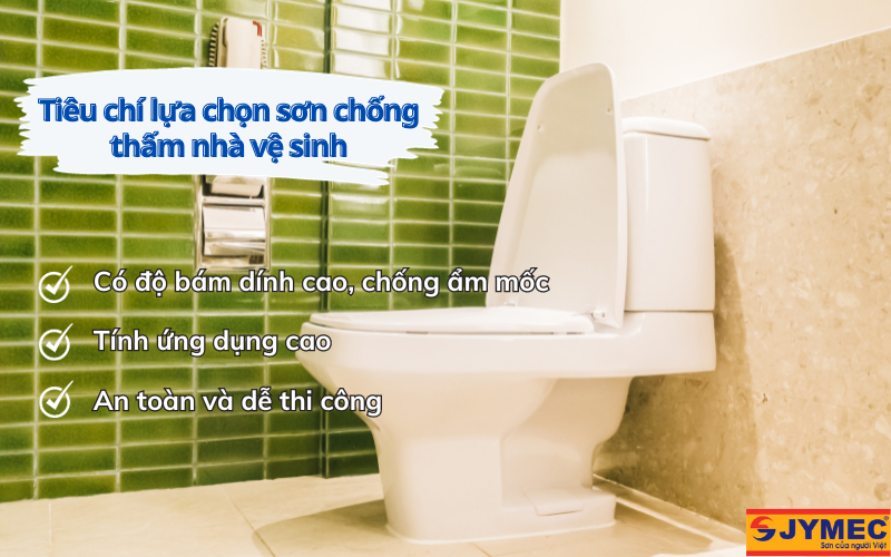 Các tiêu chí lựa chọn sơn chống thấm WC