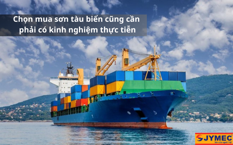 Mua sơn tàu biển đúng cách với 3 kinh nghiệm