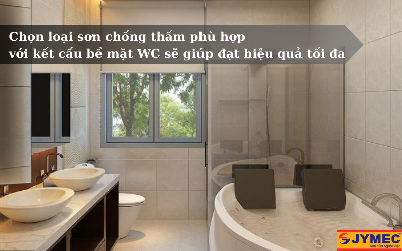 Chọn sơn chống thấm WC theo từng hạng mục