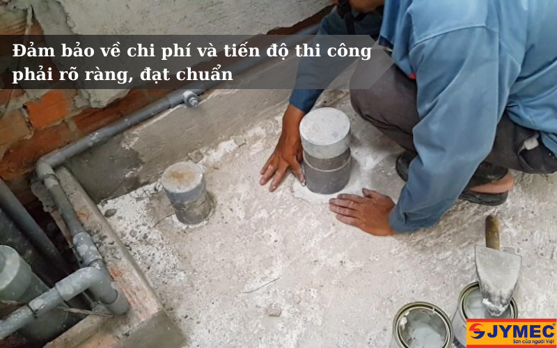 Bảo đảm chi phí rõ ràng và đúng tiến độ thi công