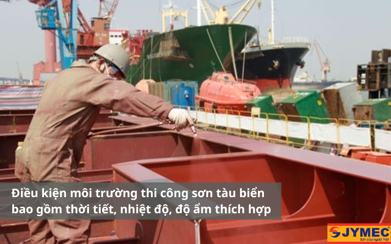 Môi trường thi công phải đảm bảo thích hợp