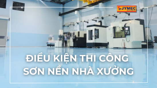 Điều kiện thi công sơn nền nhà xưởng theo quy chuẩn