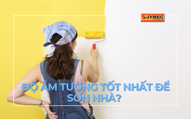 Độ ẩm tường tốt nhất để sơn nhà? Tường ẩm có sơn được không?
