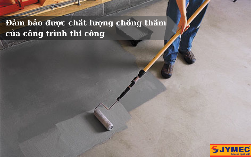 Đội ngũ đó đảm bảo được chất lượng chống thấm