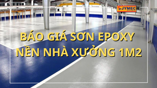 Báo giá sơn Epoxy 1m2 cho nền nhà xưởng