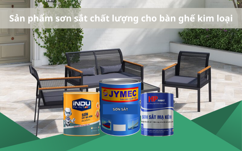 Chọn sơn sắt hãng nào tốt cho bàn ghế kim loại