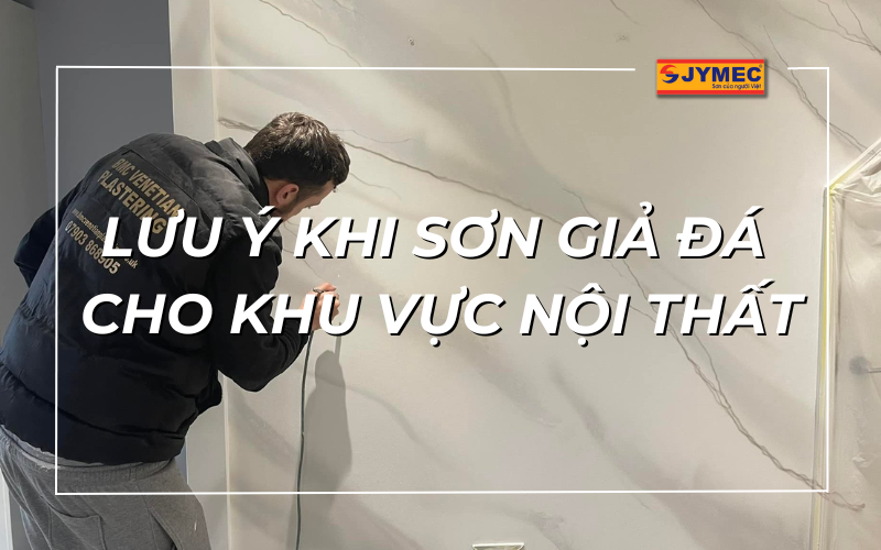 4 Lưu ý khi sơn giả đá nội thất bạn cần biết