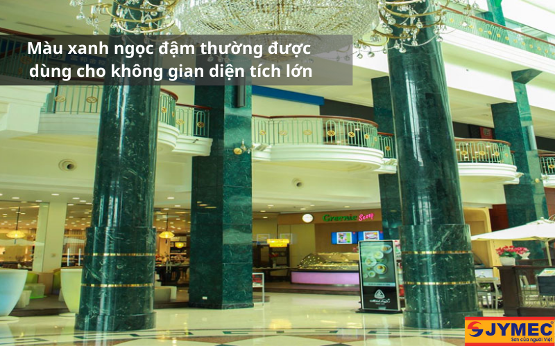 Màu xanh ngọc đậm thường dùng chi không gian rộng và thoáng