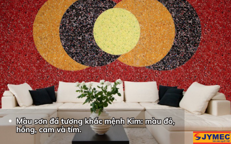Những màu sơn đá tương khắc với mệnh Kim