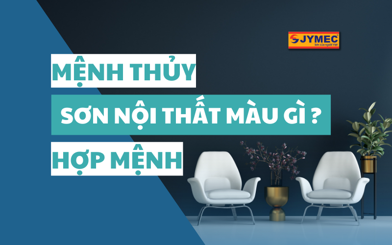 Mệnh Thủy sơn nội thất màu gì mang lại may mắn, tài lộc