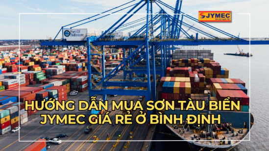 Hướng dẫn mua sơn tàu biển JYMEC ở Bình Định giá rẻ nhất