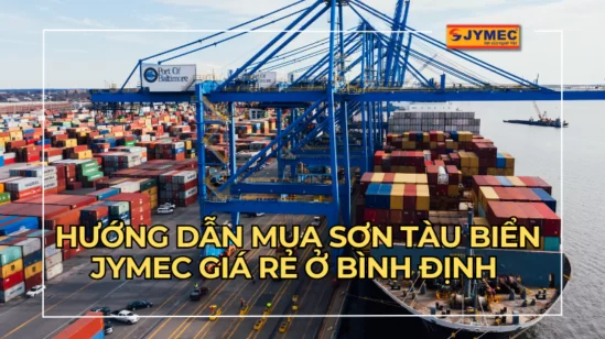 Hướng dẫn mua sơn tàu biển JYMEC ở Bình Định giá rẻ nhất