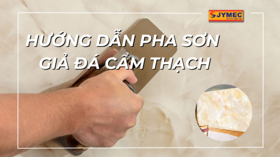 Bật mí cách pha sơn giả đá cẩm thạch chuẩn kỹ thuật