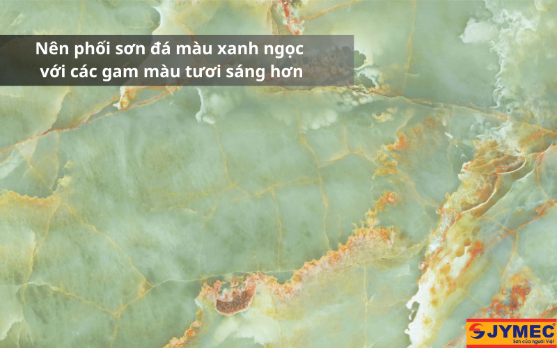 Nên phối màu sơn đá xanh ngọc như thế nào?