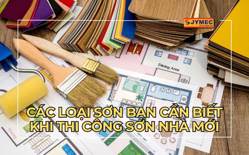 Các loại sơn bạn cần biết khi thi công sơn nhà mới