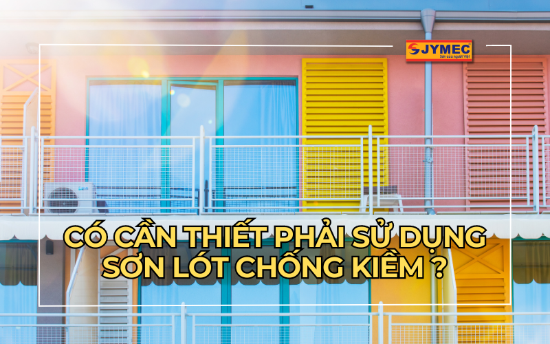 Có cần phải sử dụng sơn lót chống kiềm không?